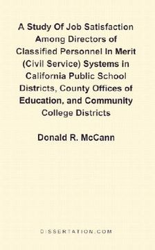 portada a study of job satisfaction among directors of classified personnel in merit (civil service) systems in california public school districts, county o (in English)
