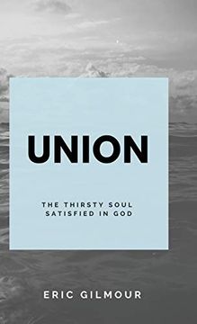 portada Union: The Thirsting Soul Satisfied in god (in English)