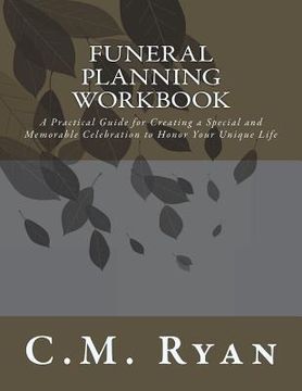portada Funeral Planning Workbook: A Practical Guide for Creating a Special and Memorable Celebration to Honor Your Unique Life (en Inglés)