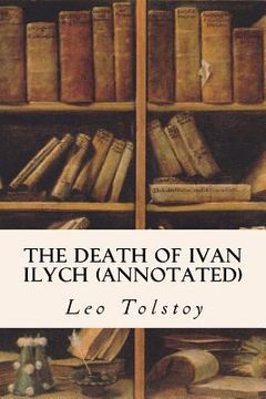 portada The Death of Ivan Ilych (annotated) (en Inglés)