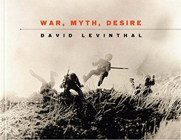 portada David Levinthal: War, Myth, Desire 