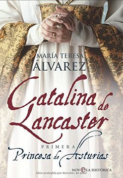 portada Catalina de Lancaster: Primera Princesa de Asturias