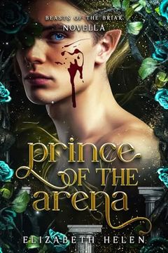 Prince of the Arena: A Beasts of the Briar Prequel Novella (en Inglés)
