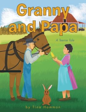 portada Granny and Papa: A Teenie Tale (en Inglés)