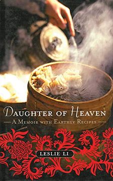 portada Daughter of Heaven: A Memoir with Earthly Recipes (in English)