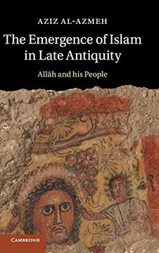portada The Emergence of Islam in Late Antiquity (en Inglés)