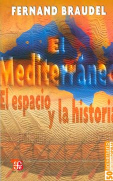 portada El Mediterraneo: El Espacio y la Historia (Coleccion Popular (Fondo de Cultura Economica))