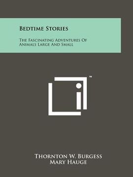 portada bedtime stories: the fascinating adventures of animals large and small (in English)
