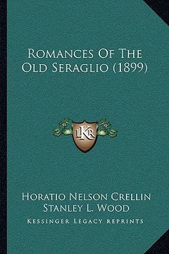 portada romances of the old seraglio (1899) (en Inglés)