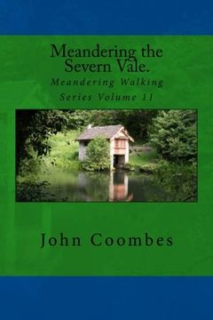 portada Meandering the Severn Vale. (Meandering Walking Series) (Volume 11)