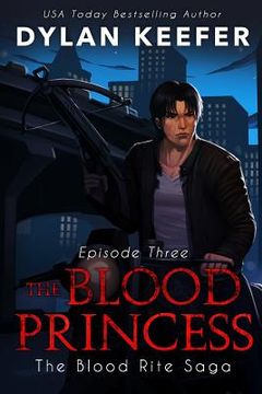 portada The Blood Princess: Episode Three: A Vampire Dark Fantasy Novel (en Inglés)