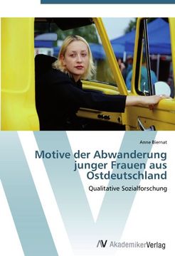 portada Motive der Abwanderung junger Frauen aus Ostdeutschland: Qualitative Sozialforschung