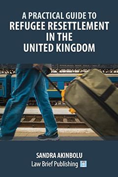 portada A Practical Guide to Refugee Resettlement in the United Kingdom (en Inglés)