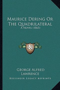 portada maurice dering or the quadrilateral: a novel (1865) a novel (1865) (in English)