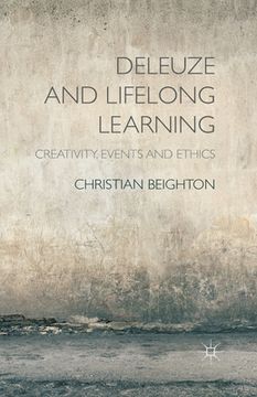 portada Deleuze and Lifelong Learning: Creativity, Events and Ethics