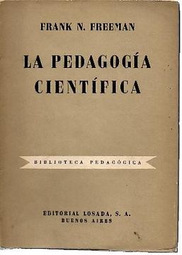 Libro La Pedagogia Cientifica De Frank N Freeman - Buscalibre