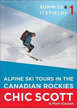 portada summits & icefields 1: alpine ski tours in the canadian rockies (en Inglés)
