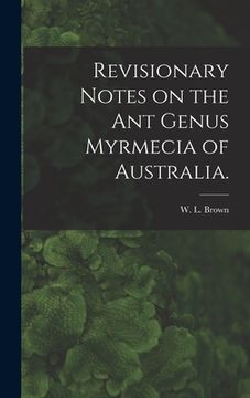 portada Revisionary Notes on the Ant Genus Myrmecia of Australia. (en Inglés)
