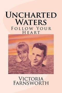 portada Uncharted Waters: Follow Your Heart (en Inglés)