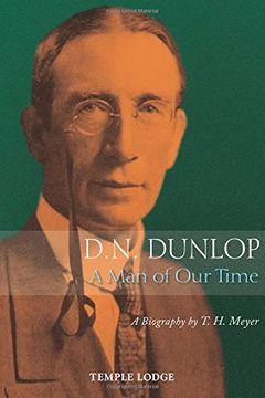 portada D. N. Dunlop: A Man of Our Time: A Biography (en Inglés)