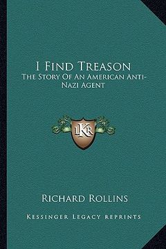 portada i find treason: the story of an american anti-nazi agent (in English)