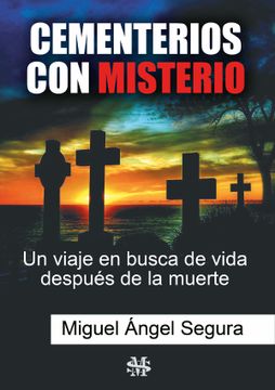 portada Cementerios con Misterio. Un Viaje en Busca de Vida Después de la Muerte (in Spanish)