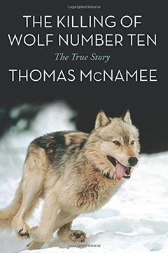 portada The Killing of Wolf Number Ten: The True Story