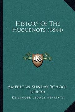 portada history of the huguenots (1844) (en Inglés)