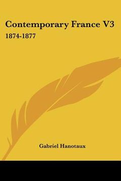 portada contemporary france v3: 1874-1877 (in English)