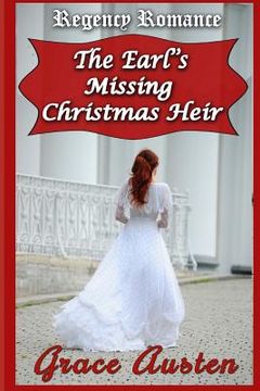 portada The Earl's Missing Christmas Heir: Regency Romance: Regency Christmas (en Inglés)