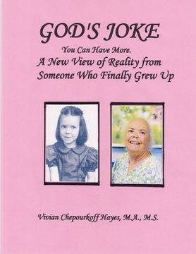 portada God's Joke: You Can Have More. A New View of Reality From Someone Who Finally Grew Up (en Inglés)