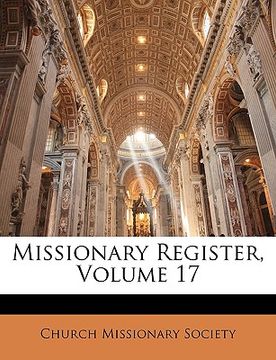 portada missionary register, volume 17