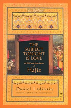 portada The Subject Tonight is Love: 60 Wild and Sweet Poems of Hafiz (Compass) (en Inglés)