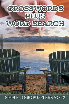 portada Crosswords Plus Word Search: Simple Logic Puzzlers Vol 2 (en Inglés)