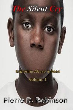 portada The Silent Cry: Exploring Abuse in Men (en Inglés)
