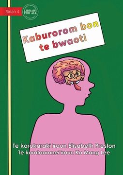 portada Your Brain is the Boss - Kaburorom bon te bwaoti (Te Kiribati)