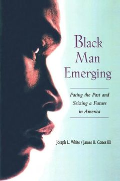 portada Black Man Emerging: Facing the Past and Seizing a Future in America (en Inglés)