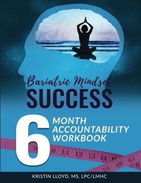 portada Bariatric Mindset Success: 6 Month Accountability Workbook: (Full-Color Version) (in English)