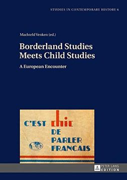 portada Borderland Studies Meets Child Studies: A European Encounter (Studies in Contemporary History) 