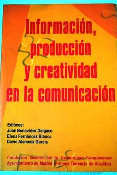 portada Información, Producción y Creatividad en la Comunicación