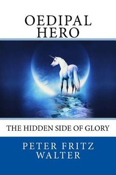 portada Oedipal Hero: The Hidden Side of Glory (en Inglés)