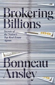 portada Brokering Billions: Secrets of the Nation’S top Real Estate Agents (in English)