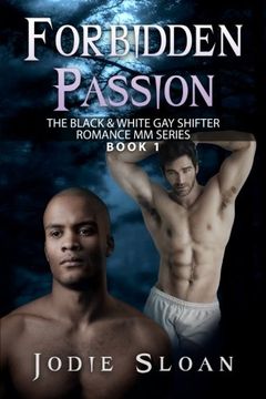 portada Forbidden Passion (The Black & White gay Shifter Romance mm Series) (Volume 1) (en Inglés)