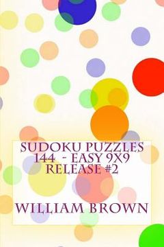 portada Sudoku Puzzles 144 - Easy 9x9 release #2 (en Inglés)