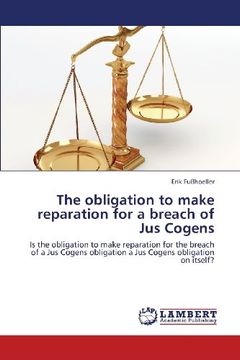 portada The obligation to make reparation for a breach of Jus Cogens
