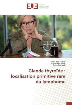 portada Glande thyroïde : localisation primitive rare du lymphome