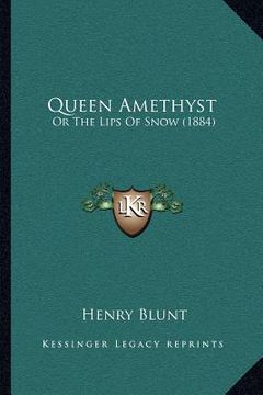 portada queen amethyst: or the lips of snow (1884)