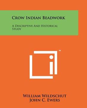 portada crow indian beadwork: a descriptive and historical study (en Inglés)