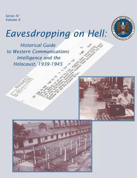 portada Eavesdropping on Hell: Historical Guide to Western Communications Intelligence and the Holocaust, 1939-1945 (en Inglés)