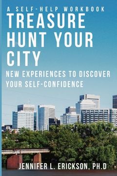 portada Treasure Hunt Your City: New Experiences To Discover Your Self-Confidence (en Inglés)